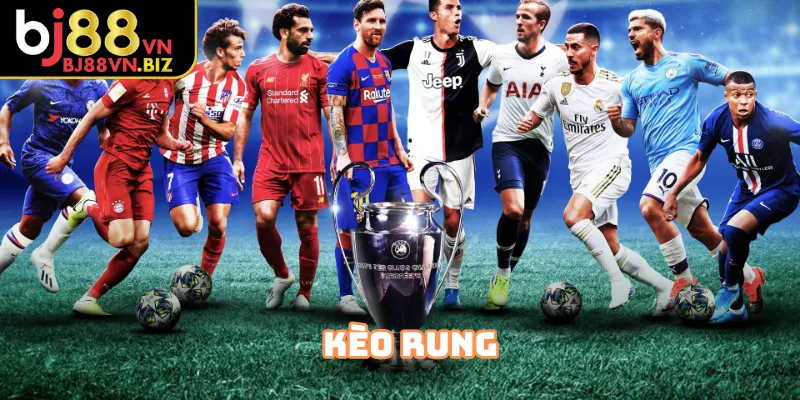 Kèo Rung là gì cách hoạt động và bản chất kèo live