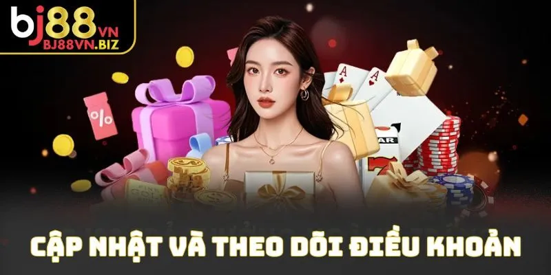 Cập nhật và theo dõi điều khoản