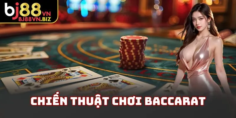 Chiến thuật chơi baccarat