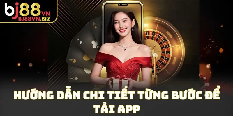 Hướng dẫn chi tiết từng bước để tải app
