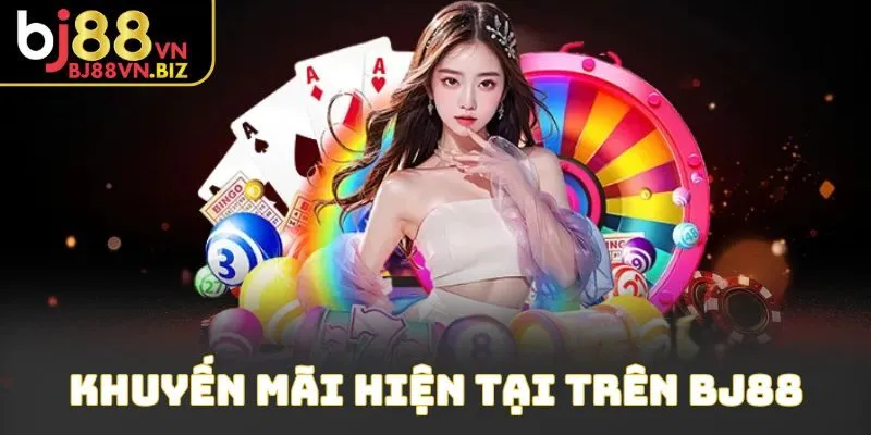Khuyến mãi hiện tại trên BJ88